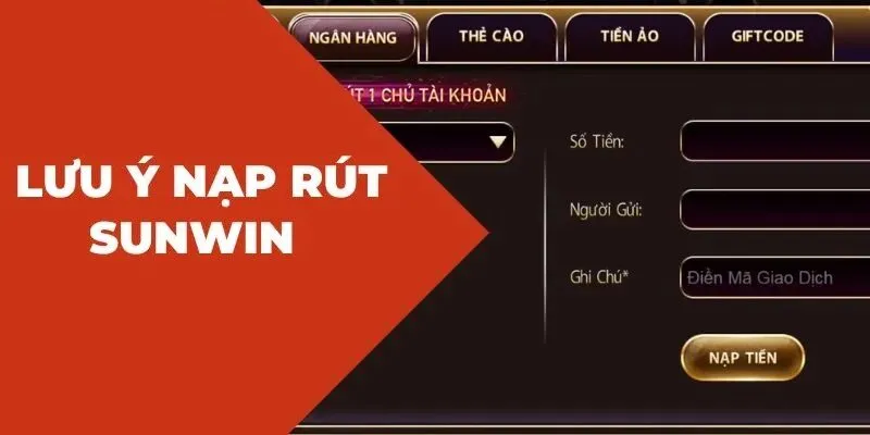 Bỏ túi các lưu ý quan trọng khi nạp tiền Sunwin Bỏ túi các lưu ý quan trọng khi nạp tiền Sunwin